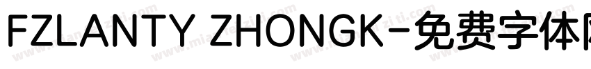 FZLANTY ZHONGK字体转换